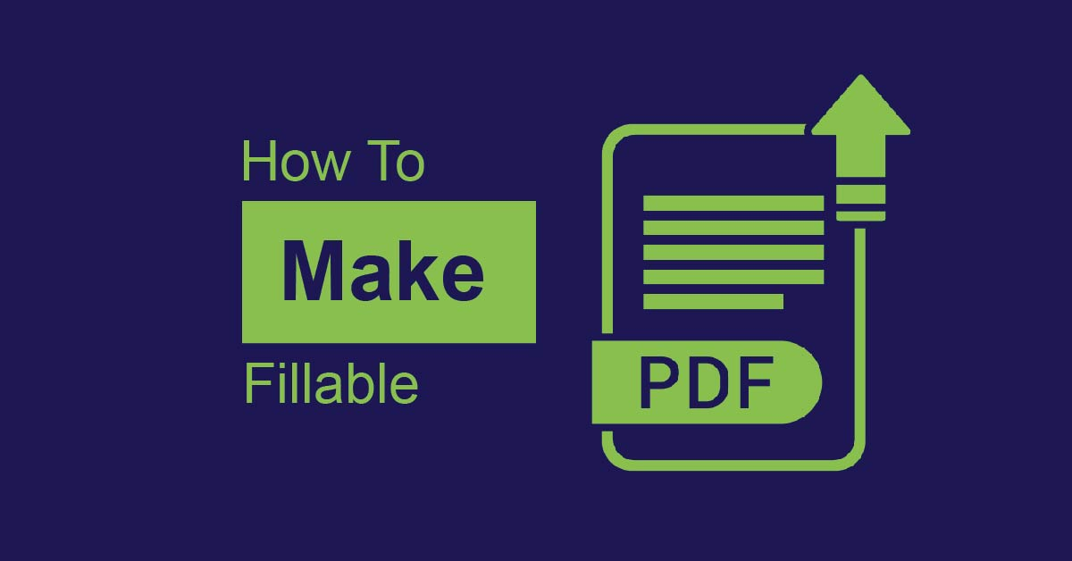 How to Make a PDF Fillable Easily